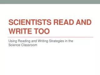 Scientists Read and Write Too