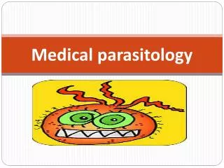 Medical p arasitology