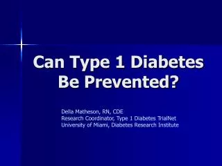 Can Type 1 Diabetes Be Prevented?