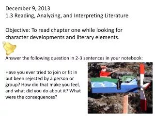 December 9, 2013 1.3 Reading, Analyzing, and Interpreting Literature
