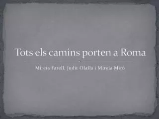 tots els camins porten a roma
