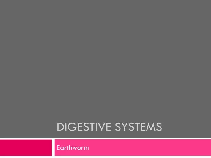 digestive systems