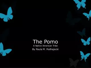 The Pomo A Native American Tribe