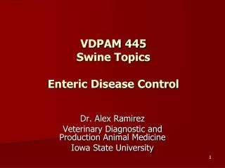 VDPAM 445 Swine Topics Enteric Disease Control