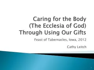 Caring for the Body (The Ecclesia of God) Through Using Our Gifts