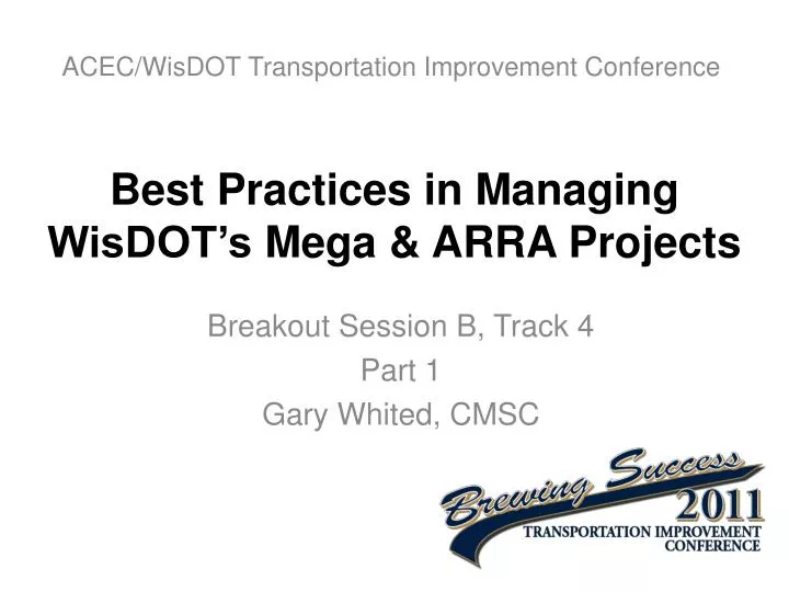 best practices in managing wisdot s mega arra projects