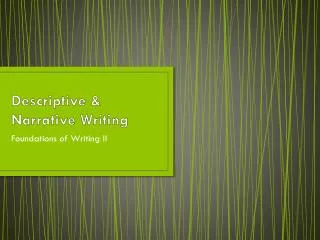 Descriptive &amp; Narrative Writing