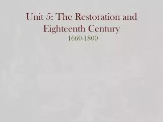 Unit 5: The Restoration and Eighteenth Century