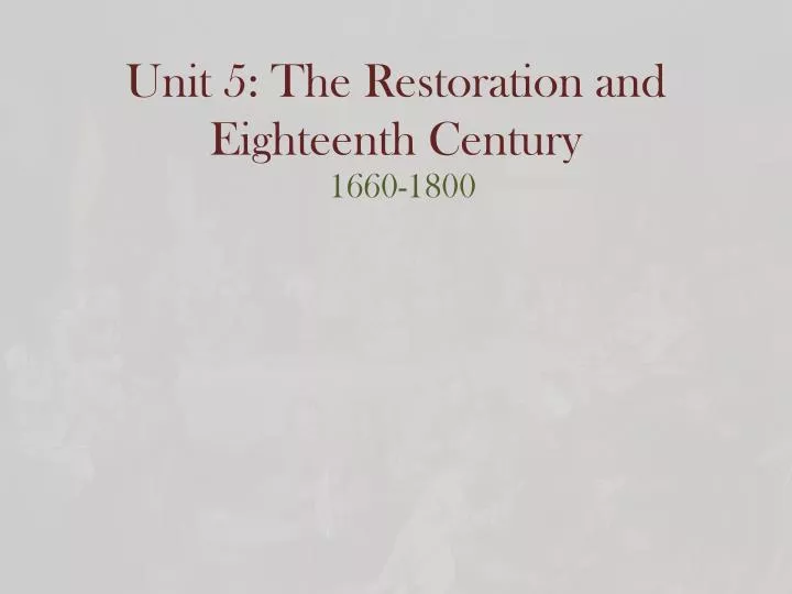 unit 5 the restoration and eighteenth century
