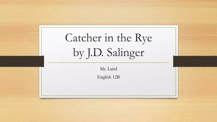 catcher in the rye by j d salinger