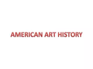 AMERICAN ART HISTORY