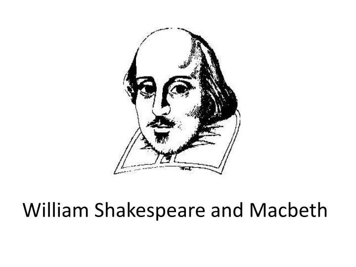 william shakespeare and macbeth