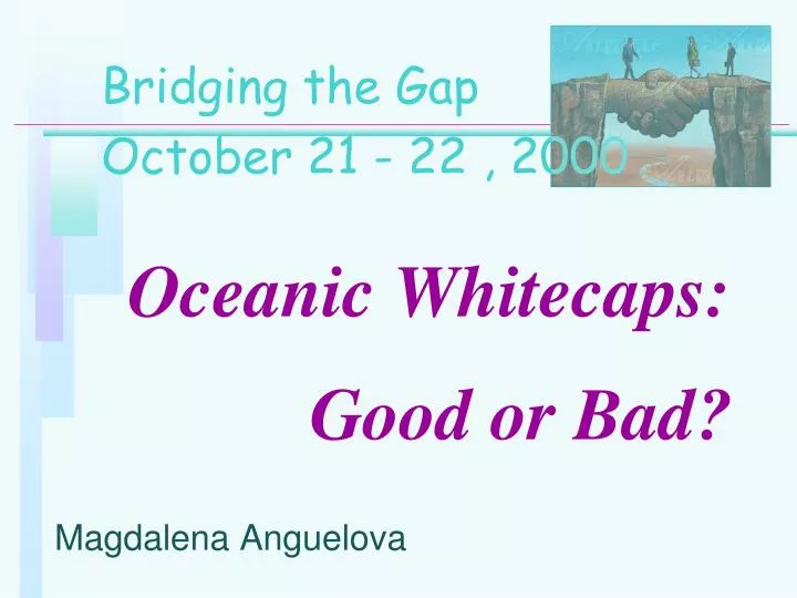 oceanic whitecaps good or bad