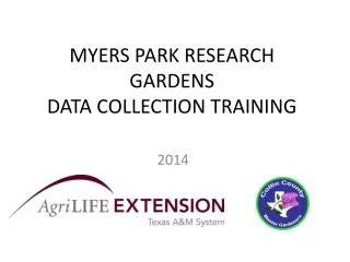 MYERS PARK RESEARCH GARDENS DATA COLLECTION TRAINING