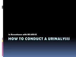 How to conduct a URinalysis
