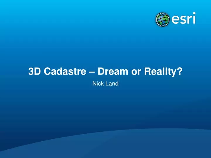 3d cadastre dream or reality
