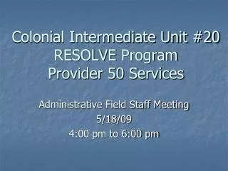 Colonial Intermediate Unit #20 RESOLVE Program Provider 50 Services