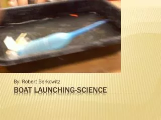 Boat Launching-Science