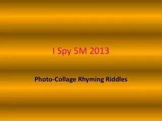 I Spy 5M 2013