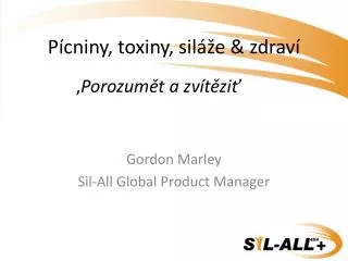 Pícniny , toxiny , siláže &amp; zdraví