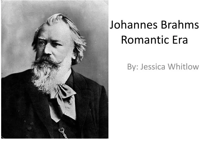 johannes brahms romantic era