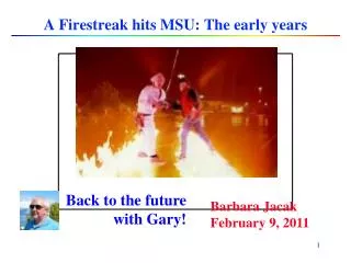 A Firestreak hits MSU: The early years