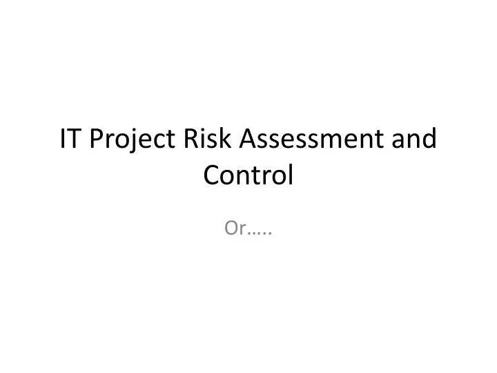 it project risk assessment and control