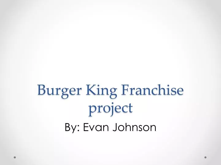 burger king franchise project
