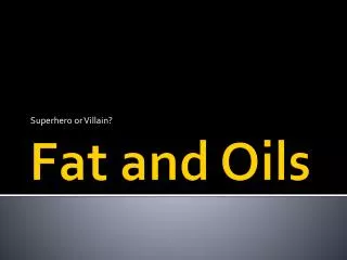 Fat and Oils