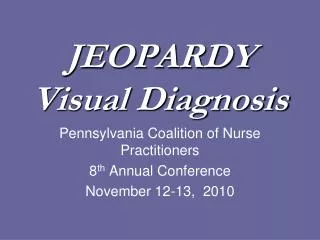 JEOPARDY Visual Diagnosis