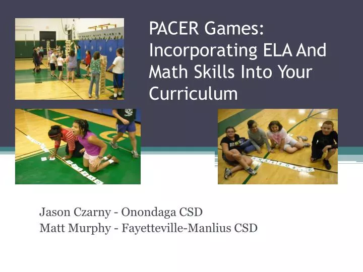 pacer games incorporating ela and math skills into your curriculum