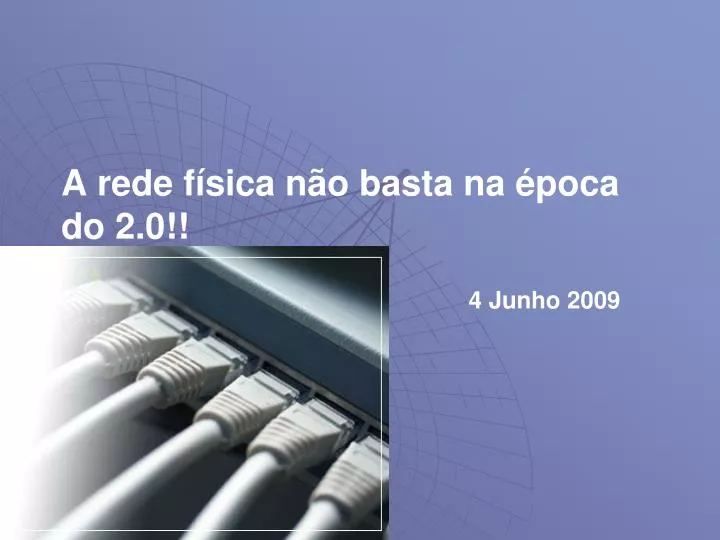 a rede f sica n o basta na poca do 2 0