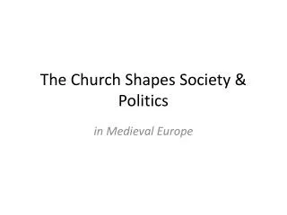 The Church Shapes Society &amp; Politics