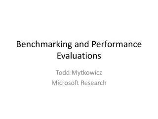 Benchmarking and Performance Evaluations