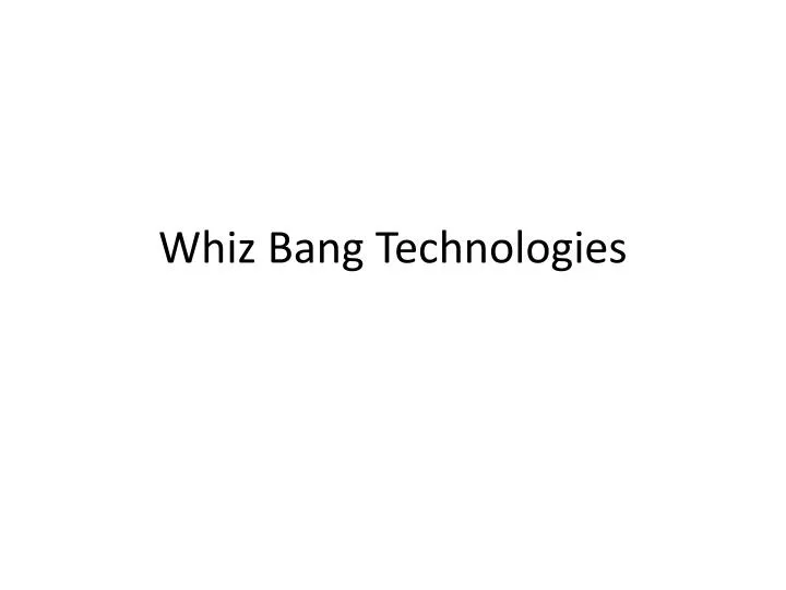 whiz bang technologies