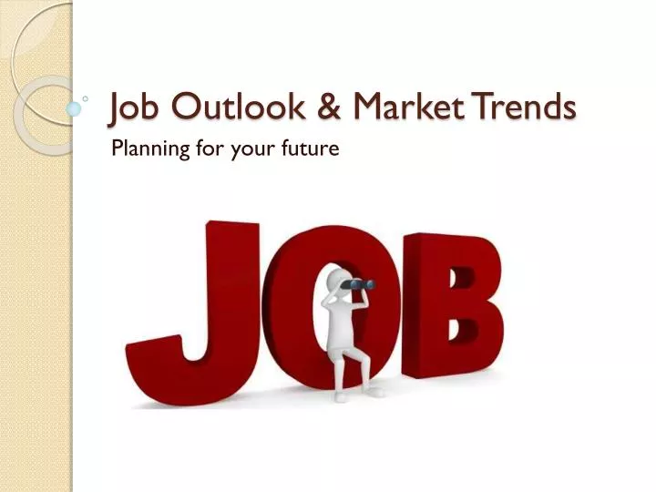 job outlook market trends
