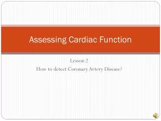 Assessing Cardiac Function