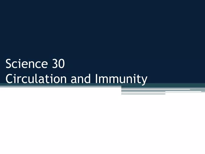 science 30 circulation and immunity