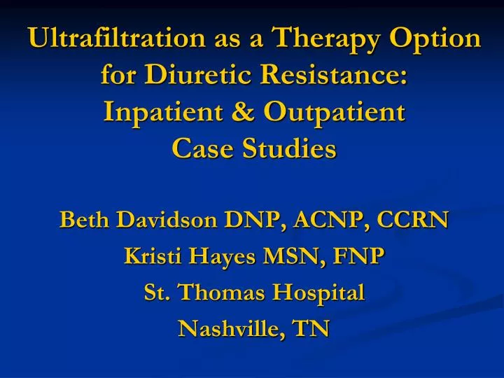 ultrafiltration as a therapy option for diuretic resistance inpatient outpatient case studies