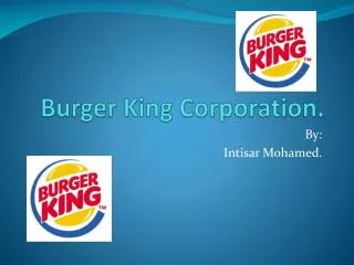 Burger King Corporation.