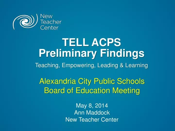 tell acps preliminary findings teaching empowering leading learning
