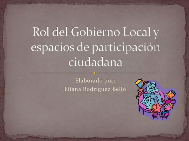 rol del gobierno local y espacios de participaci n ciudadana