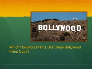 Which Hollywood Films Did These Bollywood Films Copy?