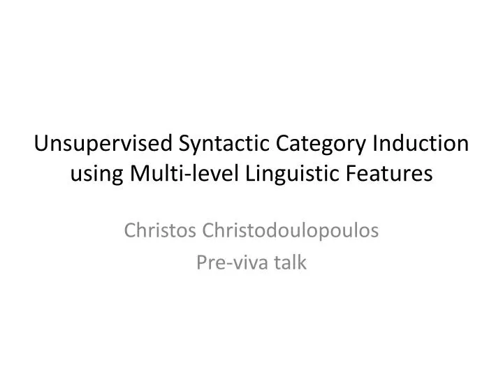 unsupervised syntactic category induction using multi level linguistic features