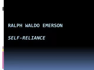 Ralph Waldo Emerson Self-Reliance