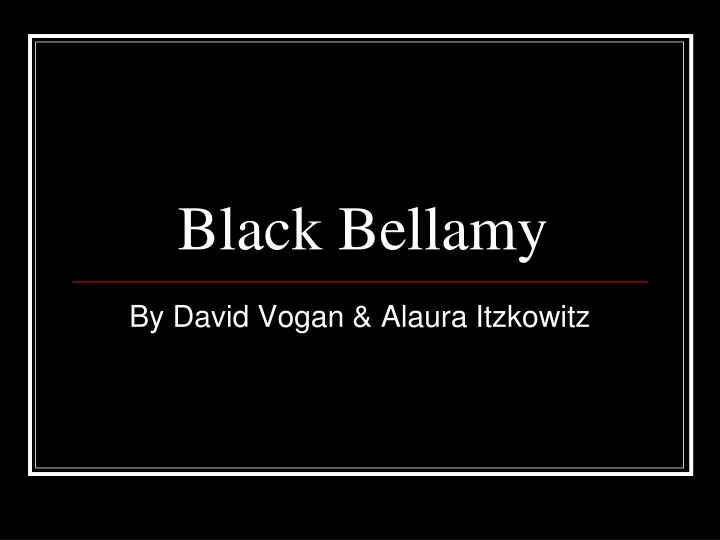 black bellamy