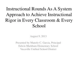 August 9, 2013 Presented by Manolo C. Garcia, Principal Edwin Markham Elementary School
