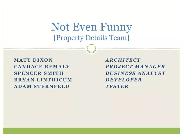 not even funny property details team