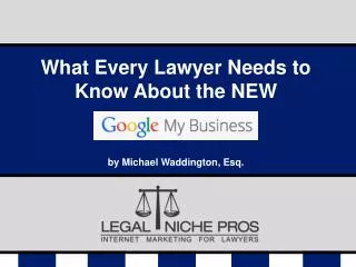 What Every Lawyer Needs to Know About the NEW