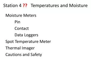 Station 4 ?? Temperatures and Moisture